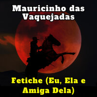 Seu Futuro Amor - Mauricinho das Vaquejadas