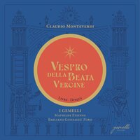Vespro della Beata Vergine, SV 206: XIVl. Sicut erat in principio - Mathilde Etienne & Emiliano Gonzalez Toro & Клаудио Монтеверди