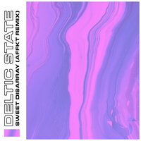 Sweet Disarray - Deltic State & Affkt