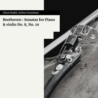 Sonata No. 10 In G ,Op. 96 : I. Allegro moderato - Clara Haskil & Arthur Grumiaux & Ludwig van Beethoven