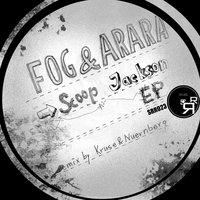 Scoop Jackson - Fog & Arara & Fog, Arara