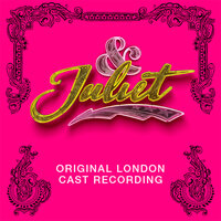 Larger Than Life - Oliver Tompsett & Original London Cast of & Juliet