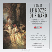 Le Nozze Di Figaro: Vierter Akt - Contessa, perdono! - Chor der Metropolitan Opera & Orchester der Metropolitan Opera & Lisa Della Casa & Kim Borg & Вольфганг Амадей Моцарт