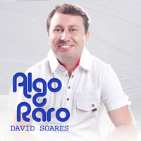 Algo Raro - David Soares & Graça Music