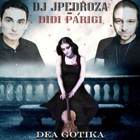 Dea Gotika - DJ JPedroza & Didi Parigi & Sr Prods