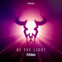 Be The Light - Fraw