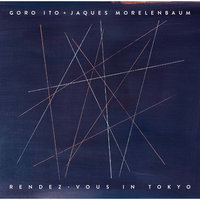 Glashaus - Goro Ito & Jaques Morelenbaum