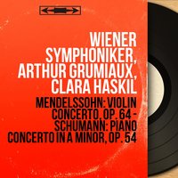 Violin Concerto in E Minor, Op. 64, MWV O14: III. Allegro non troppo - Allegro molto vivace - Arthur Grumiaux & Wiener Symphoniker & Rudolf Moralt & Феликс Мендельсон