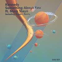 Something About You - Kennedy