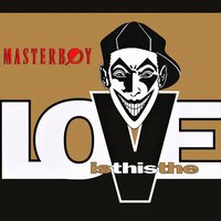 Is This the Love - Masterboy