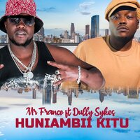 Huniambii Kitu - Mr Franco & Dully Sykes