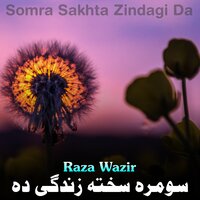 Pa Margi Tale De Janan Za Za Akhtara - Raza Wazir