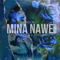 Mina Nawe - ZADOK & Langa Mavuso & Ayanda Jiya