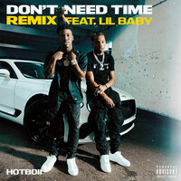 Don't Need Time - Lil Baby & Hotboii