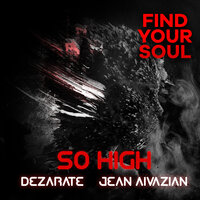 So High - Dezarate & Jean Avazane