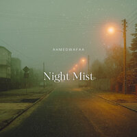 Night Mist - Ahmedwafaa