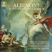 Albinoni: Il nascimento dell'aurora: Recitativo. "Cosí saprà la diva" (Flora, Apollo, Dafne) - Claudio Scimone & I Solisti Veneti & June Anderson & Sandra Browne & Susanne Klare & Томазо Альбинони