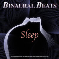 Deep Sleep - Binaural Beats Sleep & deep sleep music collective & Binaural Beats