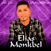 Minha Amiga / Senhorita - Elias Monkbel