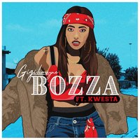 Bozza - Gigi Lamayne & Kwesta