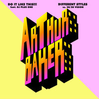 Different Styles - Arthur Baker & 20 & 20 Vision & Arthur Baker vs. 20/20 Vision