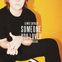 Someone You Loved - Lewis Capaldi & Madism
