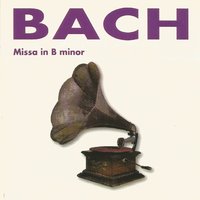Mass in B Minor, BWV 232: II.i. Et expector - Johann Sebastian Bach & Orchester Des 35. Deutschen Bachfestes