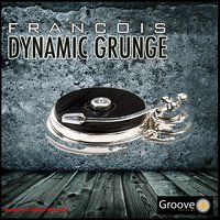 Dynamic Grunge - Francois