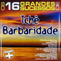 Moça Fandangueira - Tchê Barbaridade