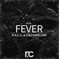 Fever - K.A.L.I.L. & Cultured Link