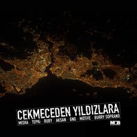 Çekmeceden Yıldızlara - Burry Soprano & Motive & Tepki & Aksan & GnG & MISHA, TEPKI, RUBY, AKSAN, GNG, MOTIVE, BURRY SOPRANO