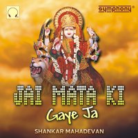 Jai Mata Ki Gaye Ja - Vinod Rathod & Shankar Mahadevan