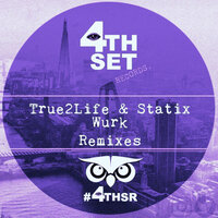 Wurk - True2Life & Statix