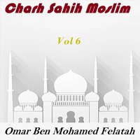 Charh Sahih Moslim, Pt.4 - Omar Ben Mohamed Felatah