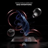 Bad Intentions - Basslovd & Uverlaw