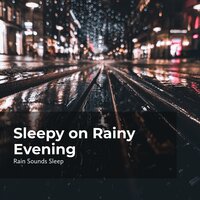Slumbering in Rain - Rain Sounds Sleep & Rain Spa & Rain Sounds for Relaxation