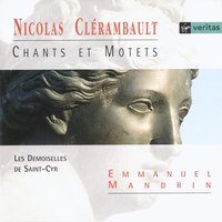 Chants et Motets pour la Royale Maison de Saint-Louis, Motets pour le calendrier de l`Eglise, Assomption de la Sainte Vierge: Hodie Maria virgo caelos ascendit - Les Demoiselles de Saint-Cyr