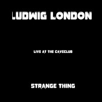 Strange Things - Ludwig London & Ludwig Thoma Jun & Ludwig London