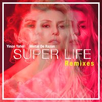 Super Life - Yinon Yahel