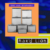 One Man Symphony - Nak'd Lion