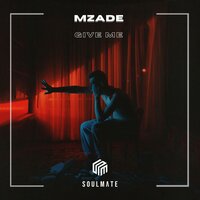 Give Me - Mzade