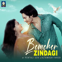 Bemeher Zindagi - Altamash Faridi & Pentali Sen