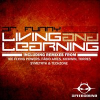 Living And Learning - Dr. Funny & TORRES