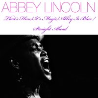 I Must Have That Man - Abbey Lincoln