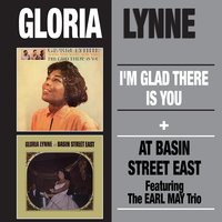 I Got Rhythm - Gloria Lynne & The Earl May Trio