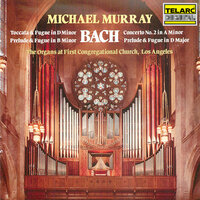 J.S. Bach: Organ Concerto No. 2 in A Minor, BWV 593: II. Adagio - Michael Murray & Johann Sebastian Bach