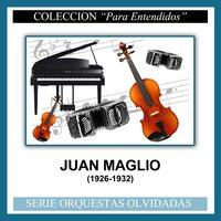 Araca Corazón - Juan Maglio