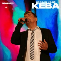 Dobra strano mog života - Dragan Kojić Keba