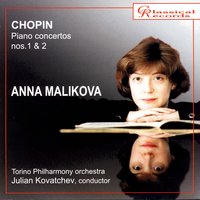 Piano Concerto In F Minor No. 2 Op. 21: Allegro Vivace - Anna Malikova & Torino Philharmony Orchestra (Conductor Julian Kovatchev) & Фридерик Шопен & Anna Malikova & Torino Philharmony Orchestra & Julian Kovatchev