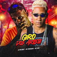 Giro dos Artista - Mc Fantaxma & LV no Beat & Mc Tutú